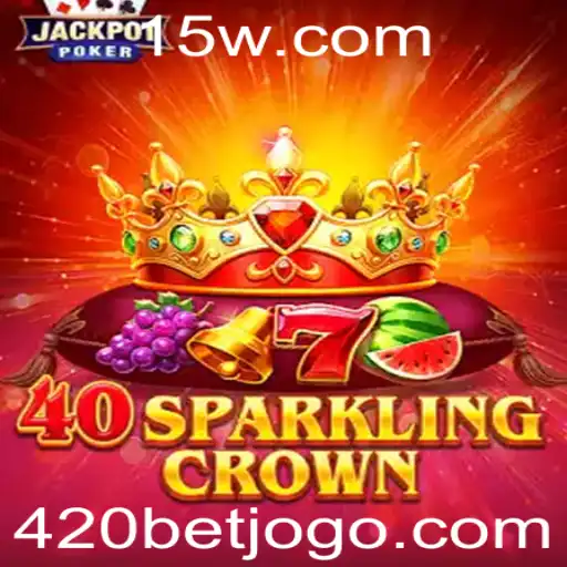 Explorando o Universo de 40SparklingCrown: Regras e Estratégias com Foco no 420 Bet
