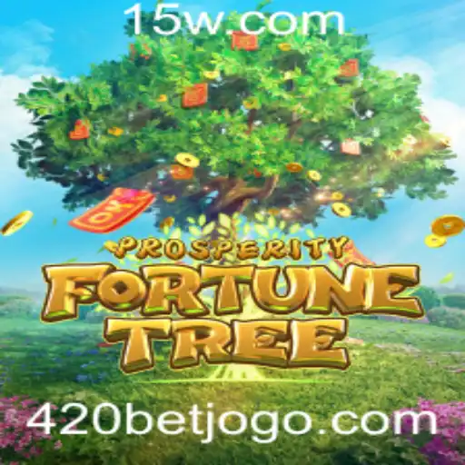 Descubra o Fascinante Mundo de ProsperityFortuneTree com o '420 bet'
